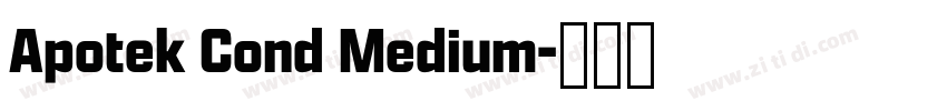 Apotek Cond Medium字体转换 Apotek Cond Medium字体转换